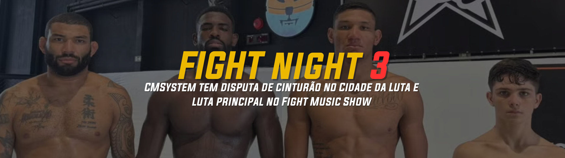 CMSystem tem disputa de cinturao no Cidade da Luta e luta principal no Fight Music Show