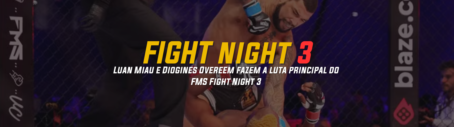 Luan Miau e Diogines Overeem fazem a luta principal do FMS Fight Night 3